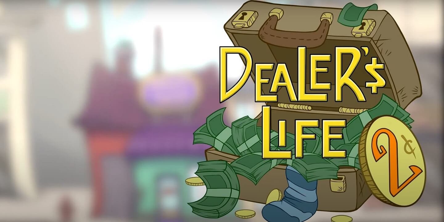 Dealer's Life 2 Coming Soon - Epic Games Store