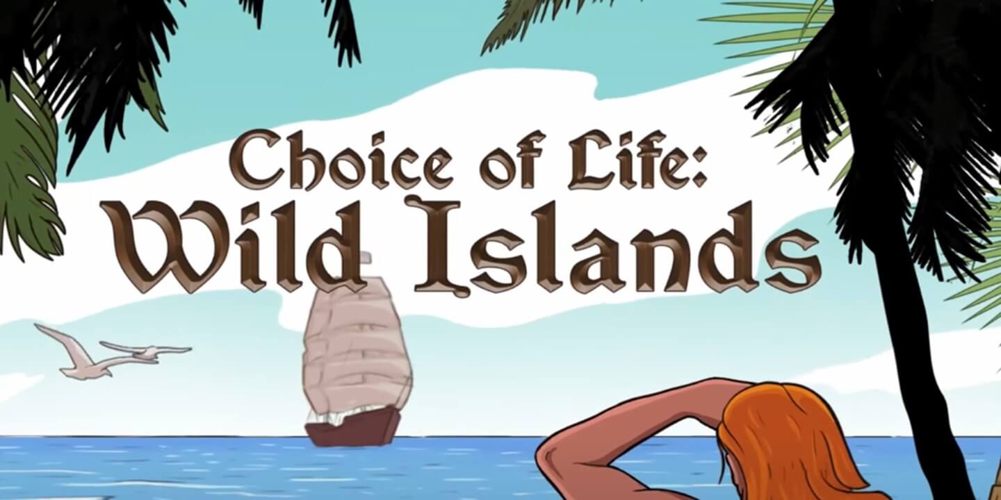 Choice of Life: Wild Islands 1